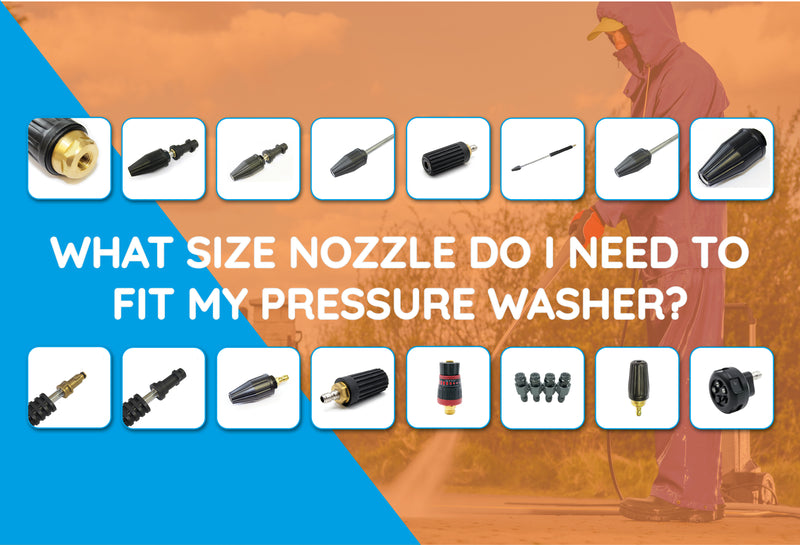 What size nozzle do I need to fit my pressure washer?