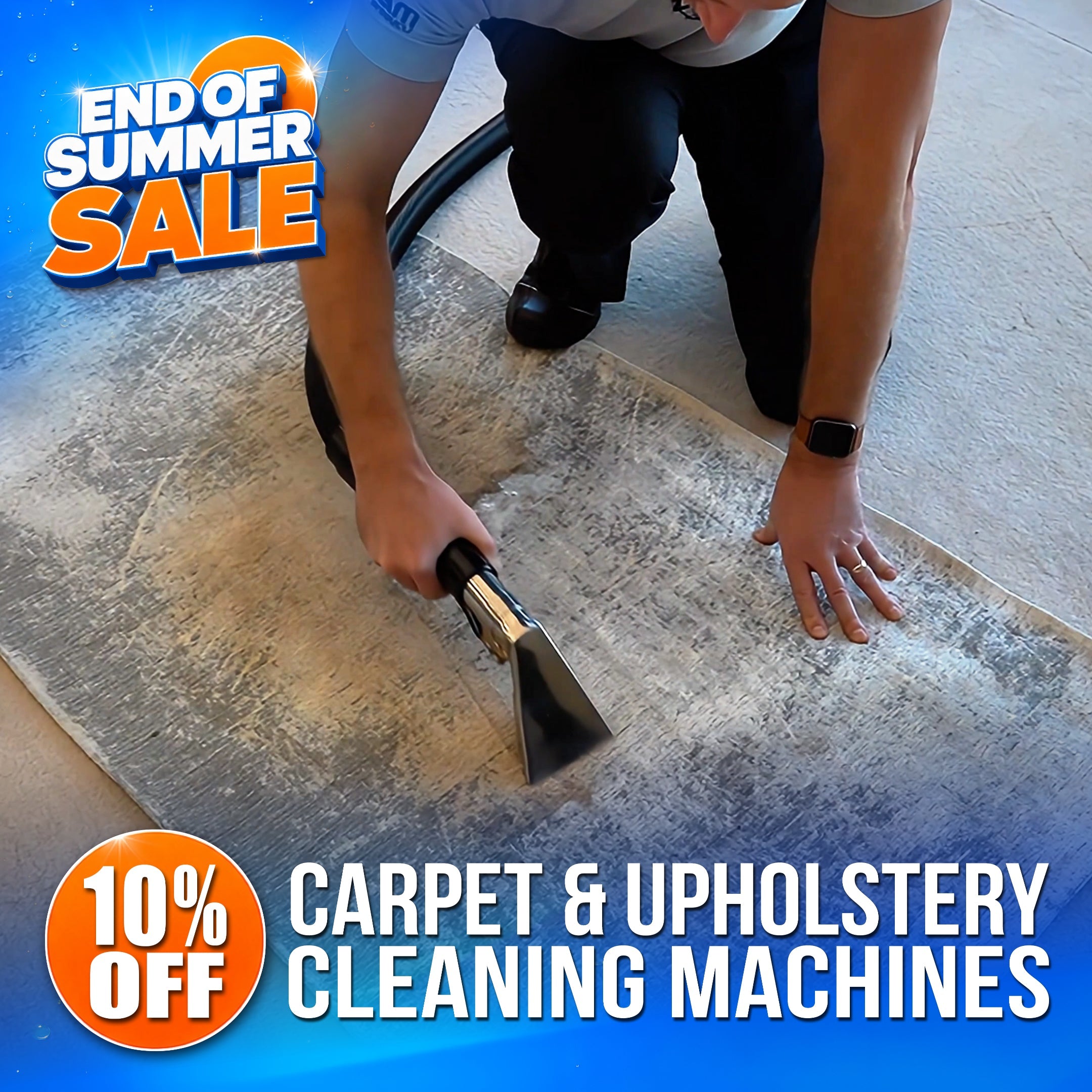 End of Summer Sale: 10% OFF Carpet & Upholstery Cleaning Machines
